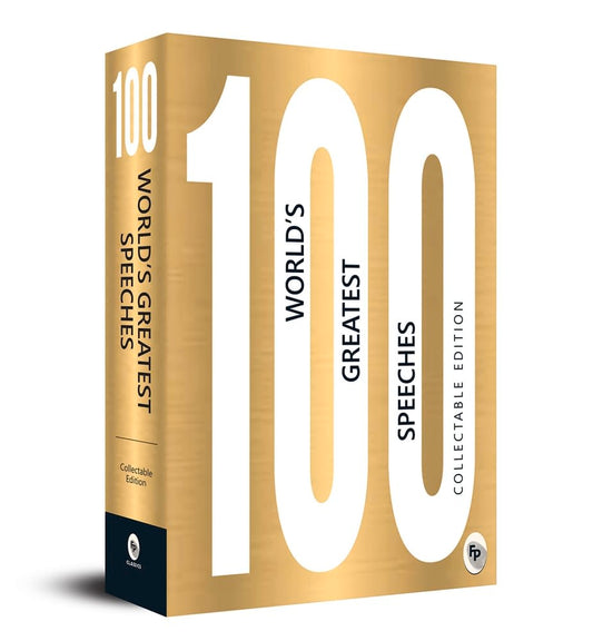 100 world's greatest speeches: Collectable Edition - Oratory Inspirational Speeches Historical Speeches Collectible Edition Anthology Experience the ... Extraordinary Speakers (Fingerprint Classics) [Paperback] Fingerprint