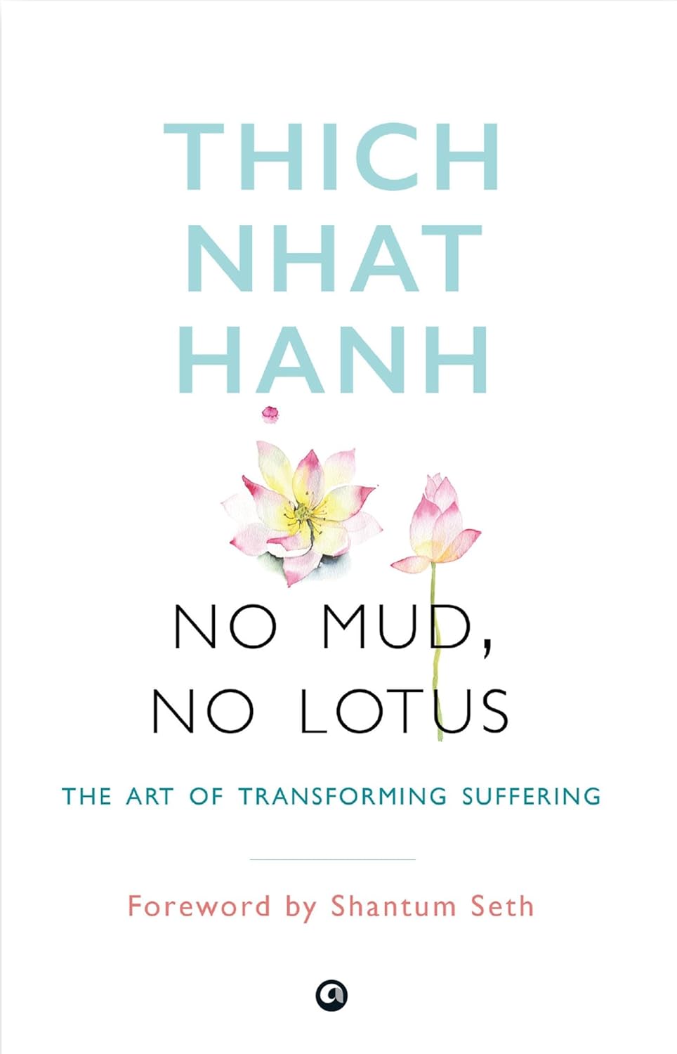 NO MUD NO LOTUS Paperback