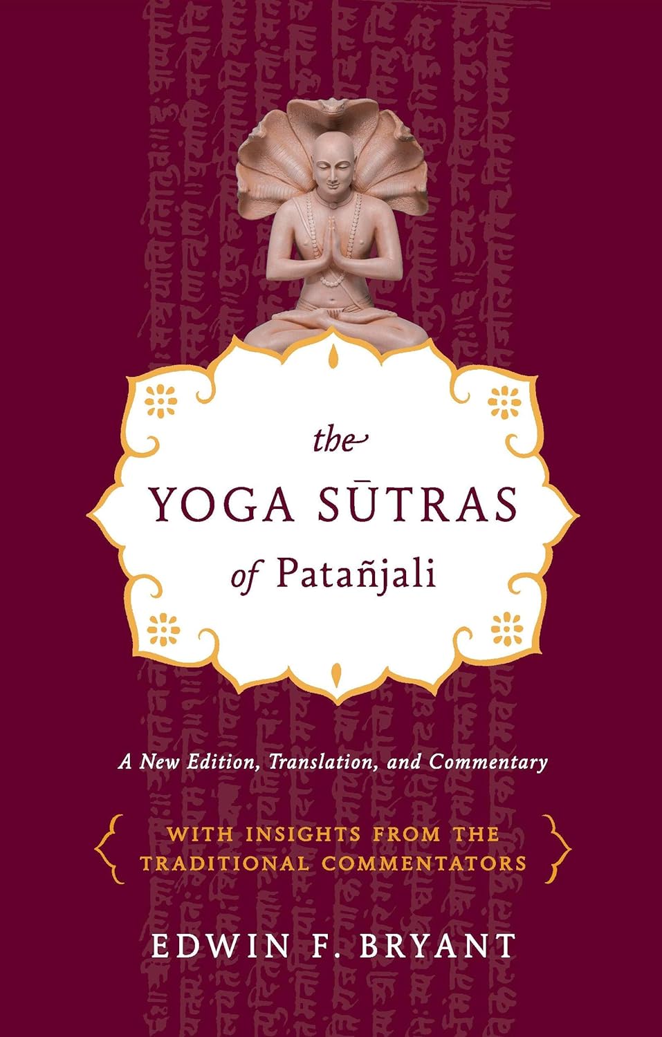 The Yoga Sutras of Patanjali [Paperback] Edwin F. Bryant Paperback